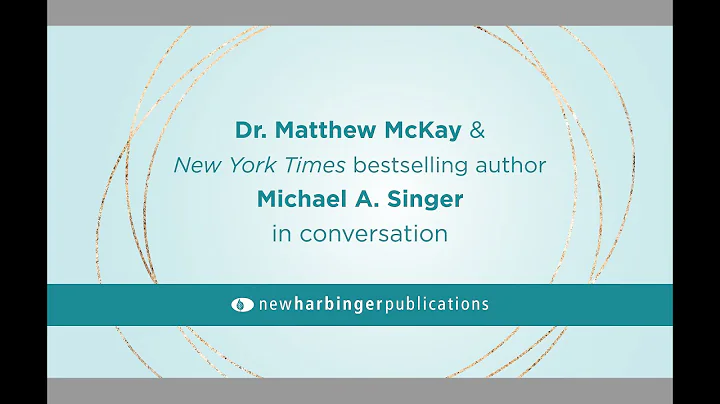 Michael A. Singer and Matthew McKay: Finding Peace...