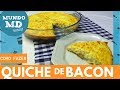 QUICHE DE BACON E OVOS | Super Fácil (quiche Lorraine)