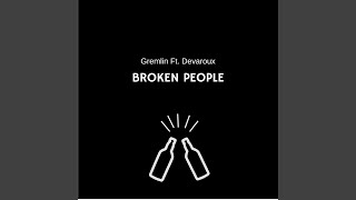 Video thumbnail of "Gremlin - Broken People (feat. Devaroux)"