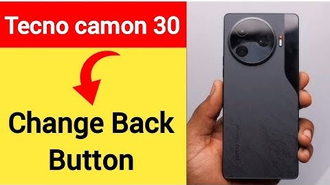 Tecno camon 30 5G me back button change kaise karen, how to change back button