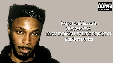 loop it and leave it - JPEGMAFIA | Lyrics