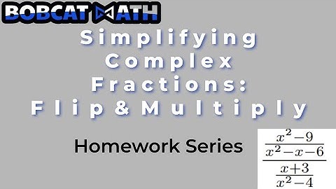 Simplifying Complex Fractions: Flip and Multiply