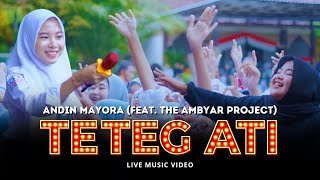 TETEG ATI 'ANDIN MAYORA (feat. The Ambyar Project)' LIVE KONSER PUTIH ABU-ABU