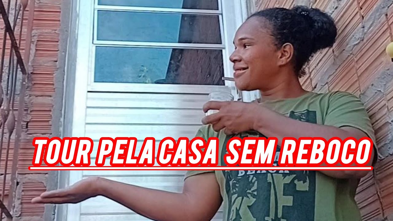 TOUR  PELA MINHA CASA SIMPLES SEM REBOCO