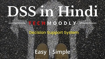 Decision Support System(DSS) in Hindi | What is DSS? | Techmoodly