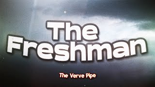 The Verve Pipe - The Freshmen (Lyrics)