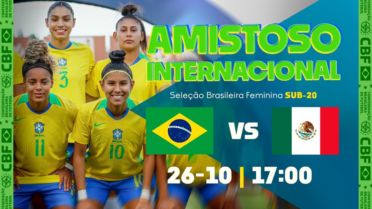 AO VIVO: SELEÇÃO FEMININA SUB-20 X MÉXICO - 26/10/2025