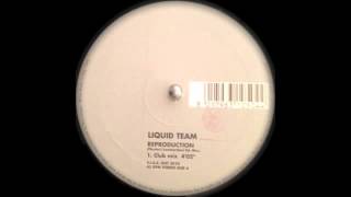 Liquid Team - Reproduction (Club Mix)