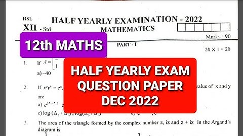12th MATHS HALF YEARLY EXAM QUESTION PAPER DEC 2022|12TH STD MATHEMATICS HALF YEARLY EXAM QUESTION