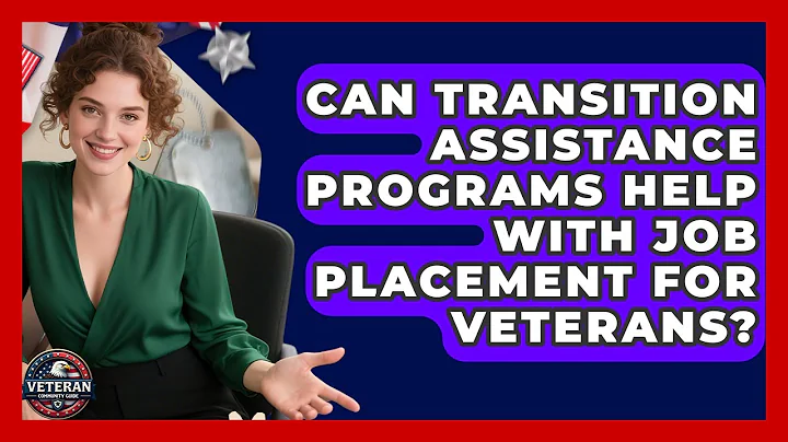 Can Transition Assistance Programs Help With Job Placement for Veterans? - Veteran Community Guide