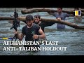 Afghanistan’s last anti-Taliban militia surrounded but holding out in Panjsher Valley