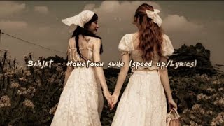 Bahjat - Hometown smile (speed up/ Lyrics) Resimi