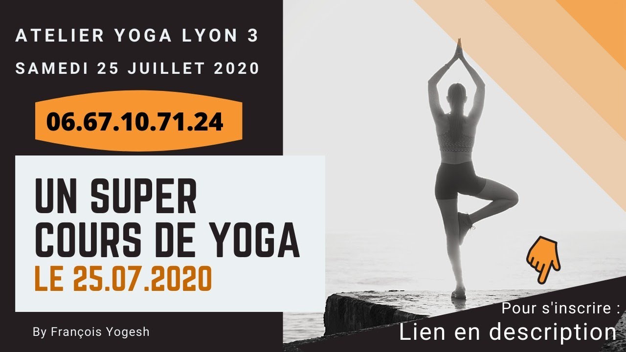 Atelier de Yoga à Lyon | Yoga Lyon 3ème | 25.07.20 - YouTube