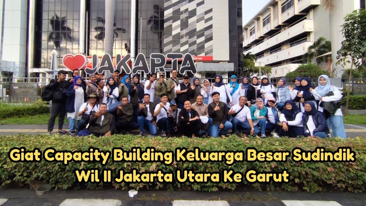 Giat Capacity Building Keluarga Besar Sudindik Wil II Jakarta Utara Ke Garut