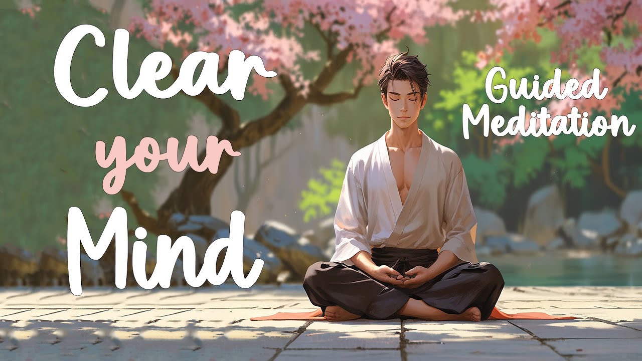 10 MINUTE GUIDE MEDITATION TO CLEAR YOUR MIND | MEDITATION TO START ...