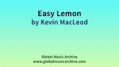 Easy Lemon by Kevin MacLeod 1 HOUR