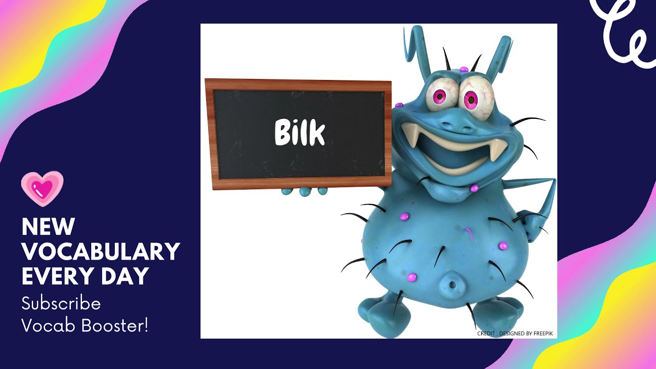 GRE Vocabulary with example sentences NO : 60 - Bilk