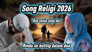 lagu Doa Untuk Ayah U0026 Ibu Tercinta  Untuk Ayah U0026 Ibu Yang Telah Berpulang