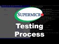 The supermicro testing process