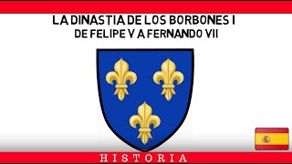 DINASTÍA DE LOS BORBONES I