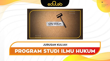Jurusan Kuliah : Program Studi Ilmu Hukum