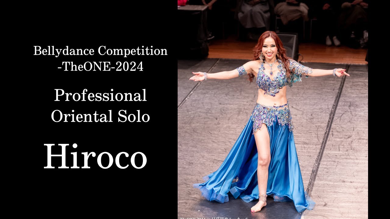 Hiroco   【Bellydance Competition TheONE 2024　Pro Oriental solo Category】