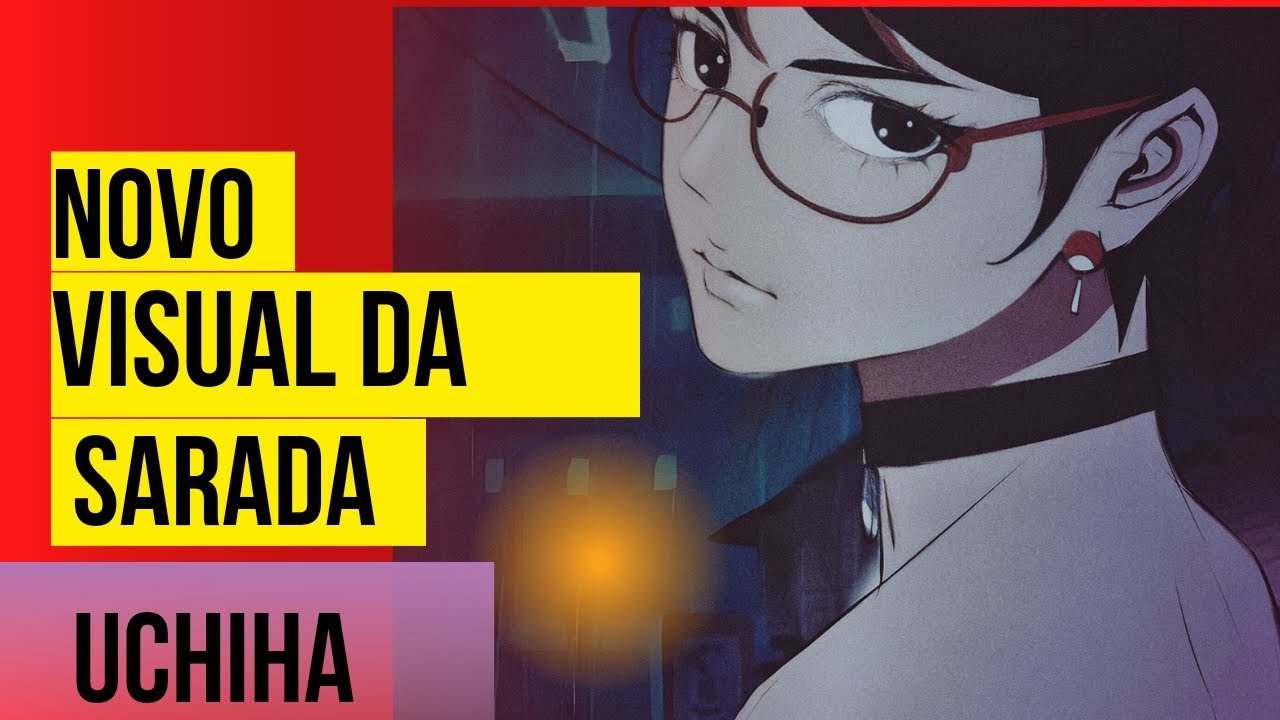 Parte 2 sobre o novo visual da Sarada Uchiha. #saradauchiha