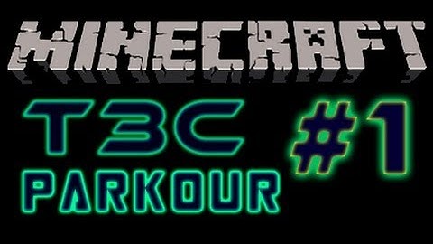 t3c Parkour - Stage 1 - Beginner