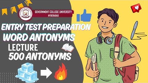 GCU Hyderabad 2025: Master Antonyms & Boost Your Score!/ entry test preparation