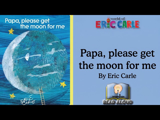 Papa, please get the moon for me | Moon book | Eric Carle - YouTube