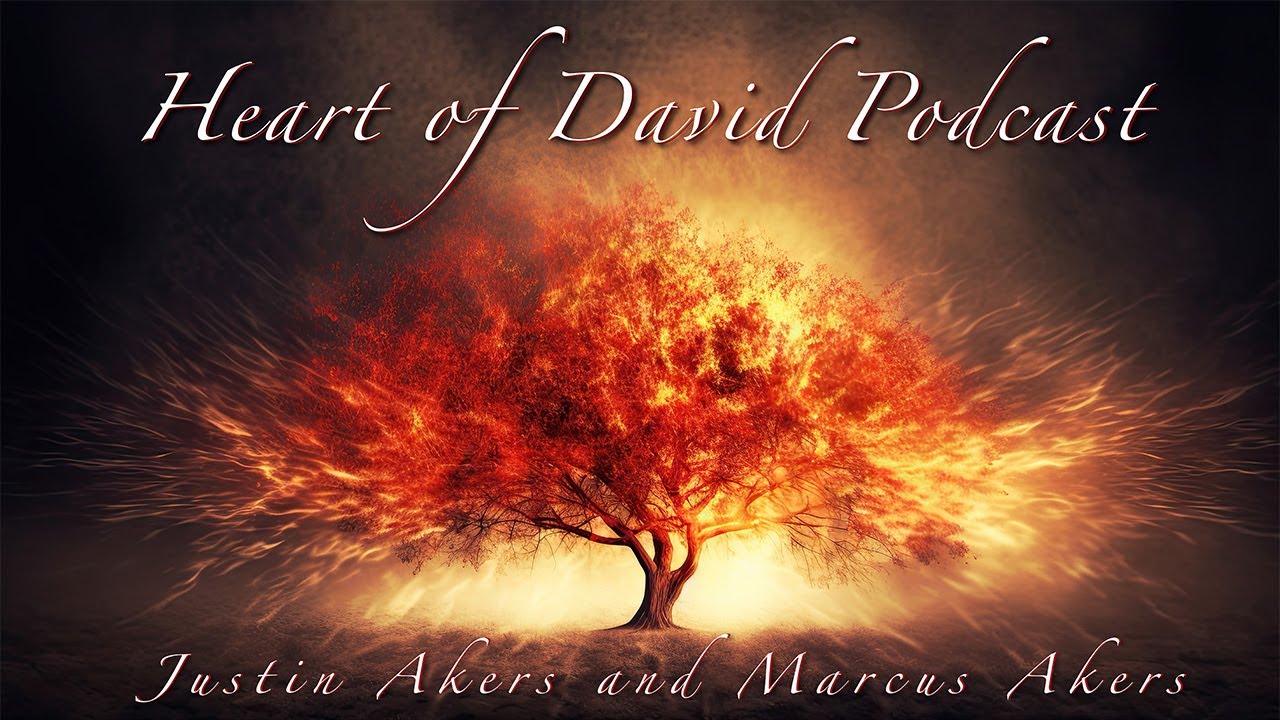 Heart of David Podcast December 8, 2023 with Justin Akers and Marcus Akers