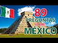 89 PREGUNTAS de CULTURA GENERAL sobre MÉXICO 🇲🇽 ❤️