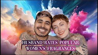 HUSBAND RATES POPULAR WOMEN'S PERFUMES