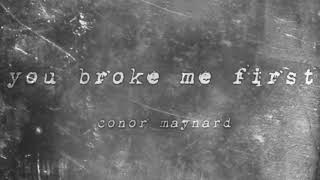 Conor Maynard - You Broke Me First [Slowed Reverb] Resimi