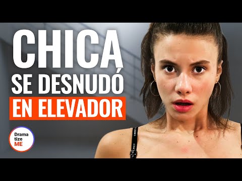 CHICA se DESVISTIÓ en ELEVADOR