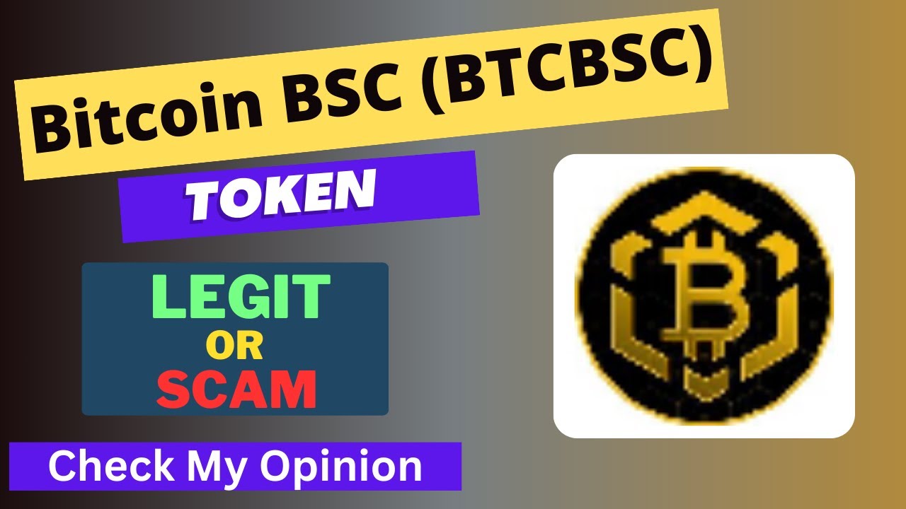 Is Bitcoin BSC (BTCBSC) Token Legit or Scam ?? - YouTube