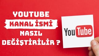 YOUTUBE KANAL İSMİ NASIL DEĞİŞTİRİLİR  Youtube Kanal Adını Değiştirme [2020]