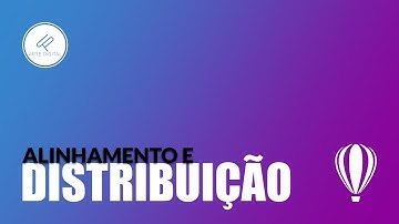 Essas dicas de ALINHAMENTO vão abrir a sua mente - CorelDRAW