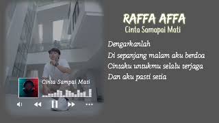 Raffa Affa - Cinta Sampai Mati ( Lirik Lagu )