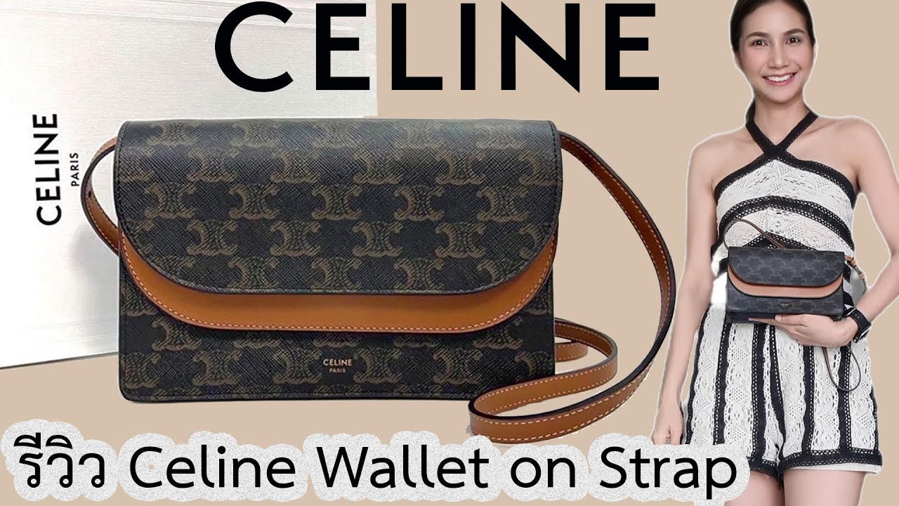 รีวิวกระเป๋า Celine Wallet on Strap 