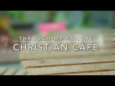 -Failure at music tests-by Noah Terumi [Through my failure] Christian Cafe