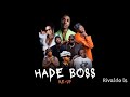 Dj Lag & Mr Nation Thingz - Hade Boss (Re-Up) [feat. Robot Boii, Dj Maphorisa, K Mphela, 2woshort...