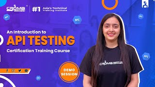 An Introduction to API Testing Certification Training Course - Demo Session Powered by Croma Campus