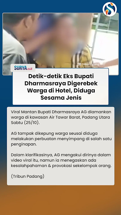 DETIK-DETIK Eks Bupati Dharmasraya DIGEREBEK Warga di Hotel, Diduga Sesama Jenis