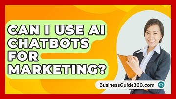 Can I Use AI Chatbots For Marketing? - BusinessGuide360.com