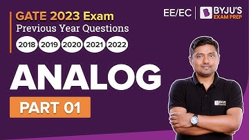 GATE 2023 Electrical, Electronics Preparation | Analog Previous Year Question (Part-1) | BYJU