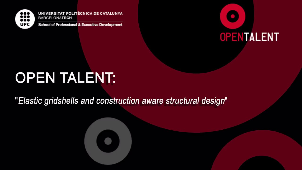 Open Talent: Elastic Gridshells and Constrution aware Structural Design | UPC School
