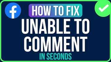How to Fix Unable to Comment on Facebook (Easy Guide)