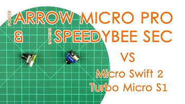 Eachine SpeedyBee SEC & Foxeer Arrow Micro Pro vs Micro Swift 2 and Turbo Micro S1 - BEST FOR LESS