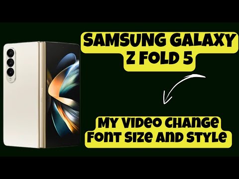 Change Font Size And Style SAMSUNG GALAXY Z FOLD 5 || How to set font styling of videos